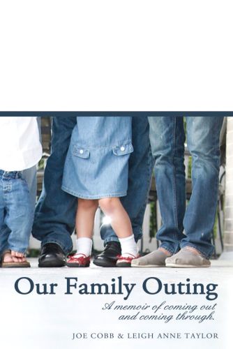 Our family outing: a memoir of coming out and coming through
