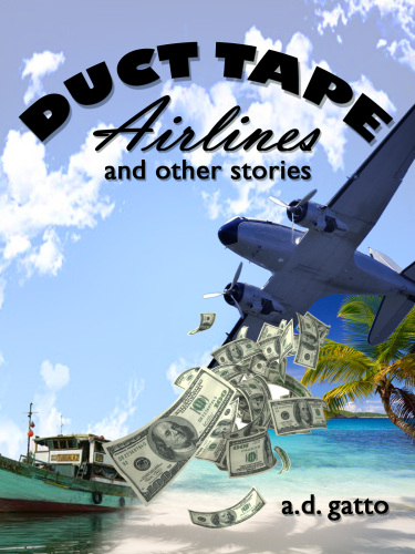 Duct Tape Airlines and Other Stories