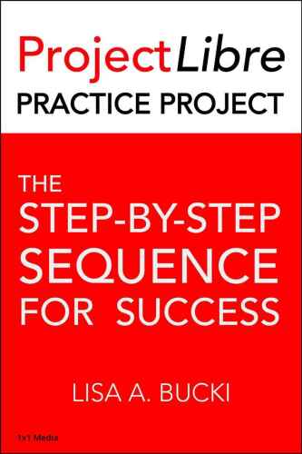 ProjectLibre Practice Project: The Step-By-Step Process for Success
