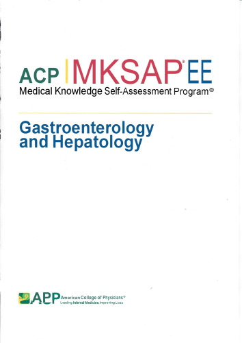 ACP MKSAP 19 (Medical Knowledge Self-Assessment Program) - Gastroenterology and Hepatology (Jan 1, 2019)_(193824575X)_(American College of Physicians)