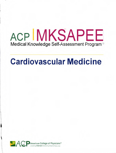 ACP MKSAP 19 (Medical Knowledge Self-Assessment Program) - Cardiovascular Medicine (Jan 1, 2019)_(193824575X)_(American College of Physicians)