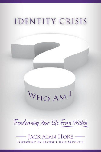 Identity Crisis : Transforming Your Life From Within