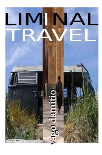 Vago: Liminal Travel: The Spaces In Between