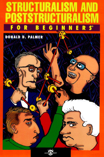 Structuralism and Poststructuralism For Beginners