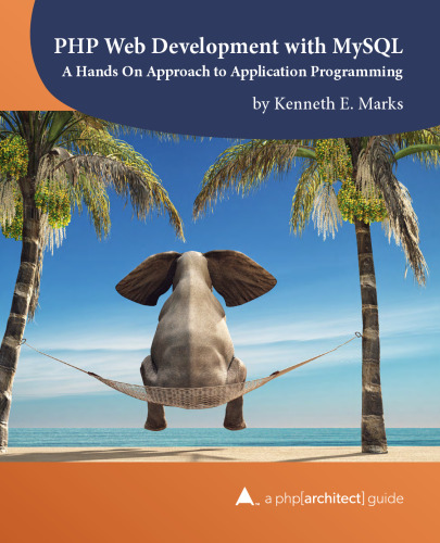 PHP Web Development with MySQL A Hands On Approach to Application Programming