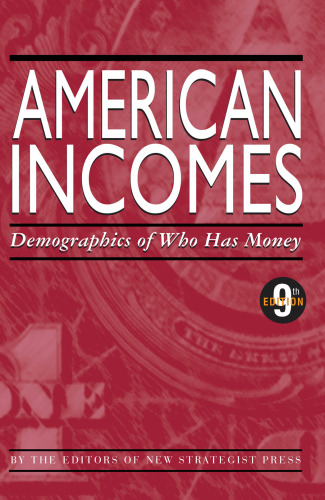 American Incomes: Demographics of Who Has Money