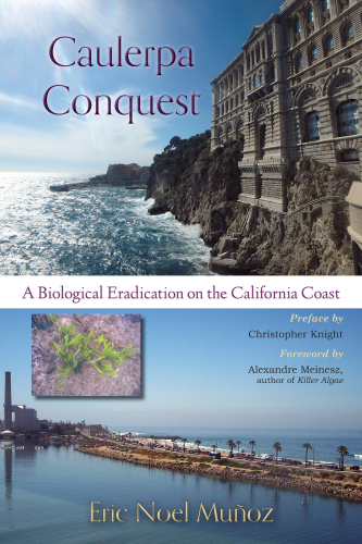 Caulerpa Conquest: A Biological Eradication on the California Coast