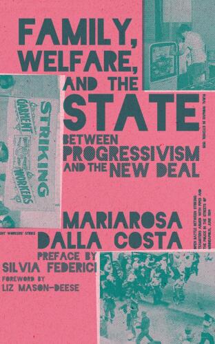 Family, Welfare, and the State: Between Progressivism and the New Deal