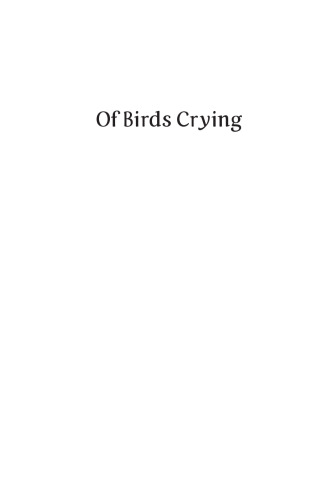 Of Birds Crying: A Novel