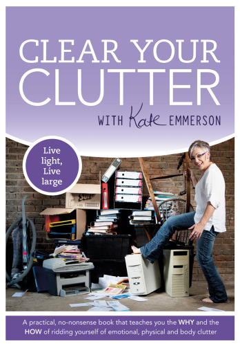 Clear Your Clutter: Live Light, Live Large