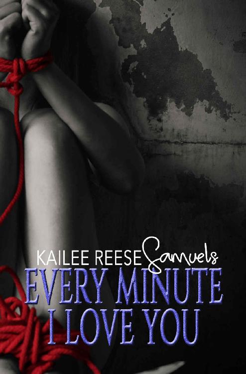 Every Minute I Love You (a Tomb of Ashen Tears Book 3)