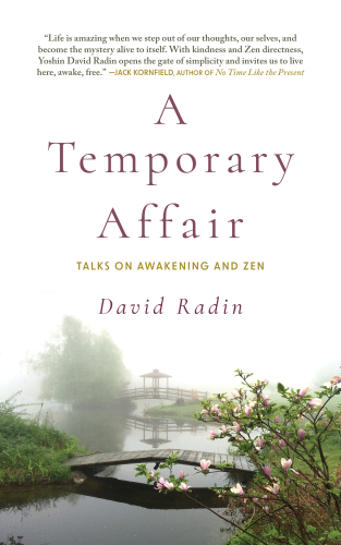 A Temporary Affair: Talks on Awakening and Zen