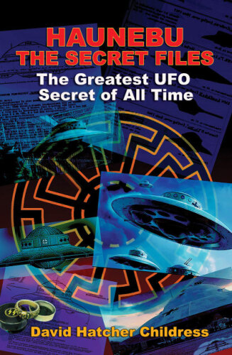 Haunebu: The Secret Files: The Greatest UFO Secret of All Time