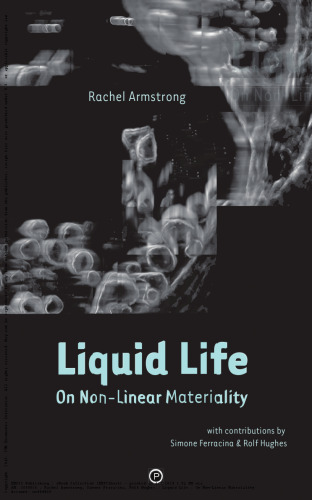 Liquid Life: On Non-Linear Materiality