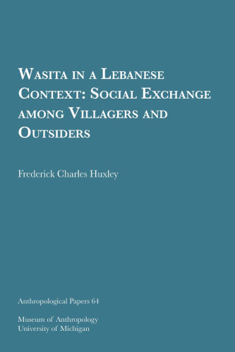 Wasita in a Lebanese Context: Social Exchange among Villagers and Outsiders