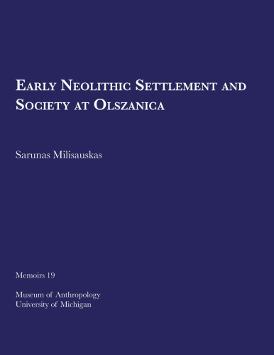 Early Neolithic Settlement and Society at Olszanica