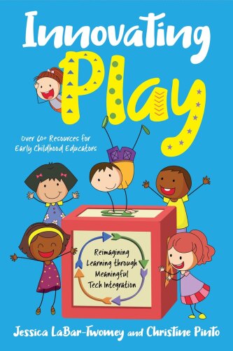 Innovating Play: Reimagining Learning through Meaningful Tech Integration