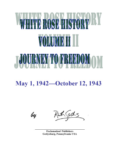 White Rose History: Volume II Journey to Freedom