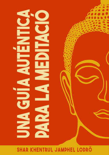 Una Guía Auténtica para la Meditación