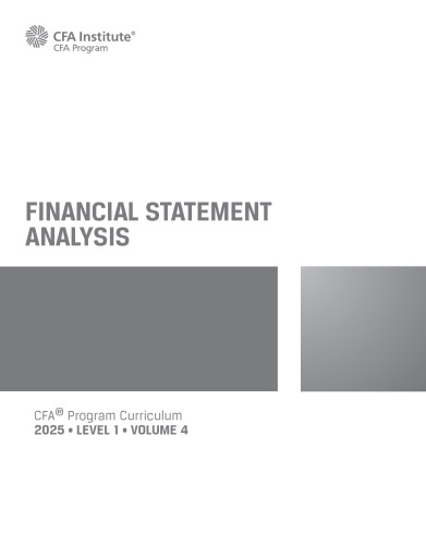 2025 CFA© Program Curriculum Level I Volume 4 - FINANCIAL STATEMENT ANALYSIS