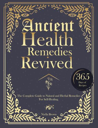 Ancient Health Remedies Revived