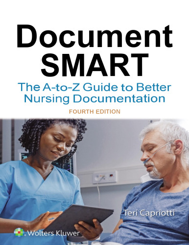 Document Smart: The A-to-Z Guide to Better Nursing Documentation