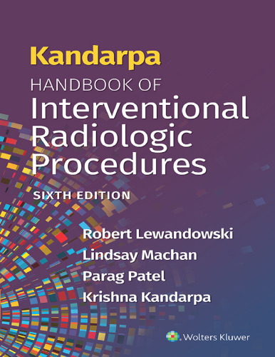 Kandarpa Handbook of Interventional Radiologic Procedures 6th Edition Sixth Edition