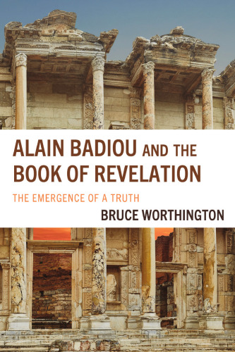 Alain Badiou and the Book of Revelation The Emergence of a Truth