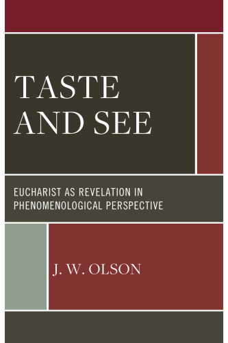 Taste and See: Eucharist as Revelation in Phenomenological Perspective