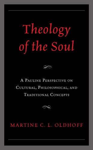 Theology of the Soul: A Pauline Perspective on Cultural, Philosophical, and Traditional Concepts