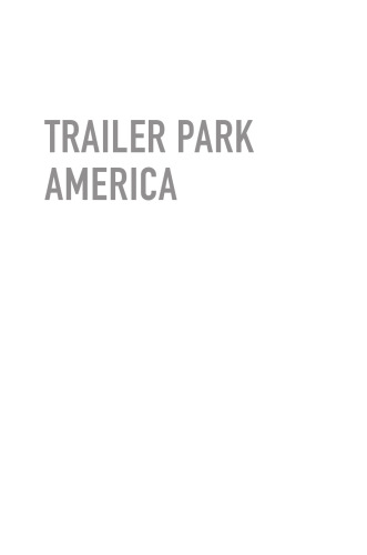 Trailer Park America: Reimagining Working-Class Communities