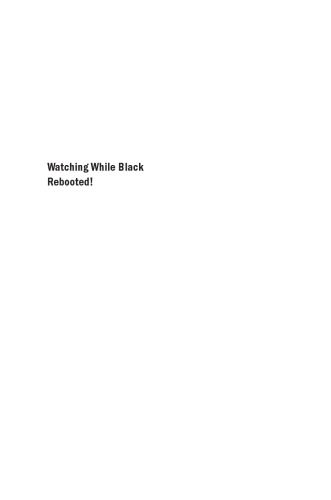 Watching While Black Rebooted!: The Television and Digitality of Black Audiences
