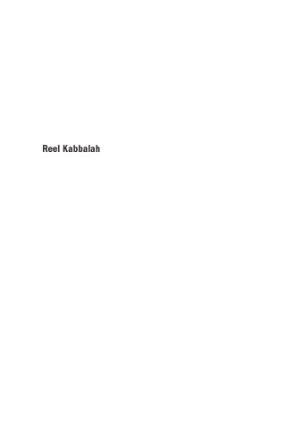 Reel Kabbalah: Jewish Mysticism and Neo-Hasidism in Contemporary Cinema