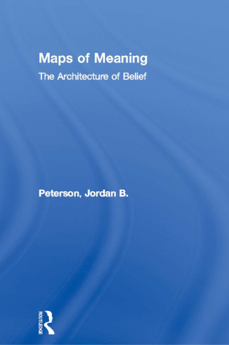 Maps of meaning: the architecture of belief