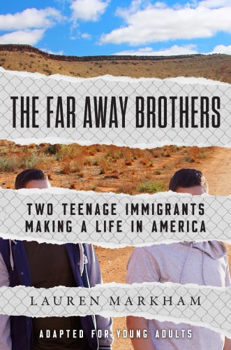 The far away brothers: Two Teenage Immigrants Making a Life in America