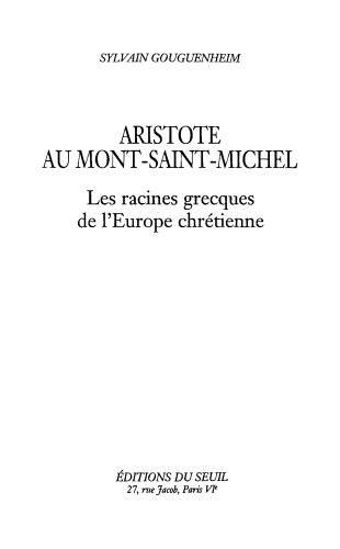 Aristote au mont Saint-Michel : les racines grecques de l'Europe chrétienne