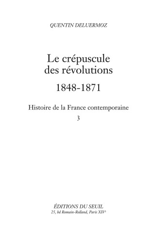 Histoire de la France contemporaine, t. III. Le Crépuscule des révolutions