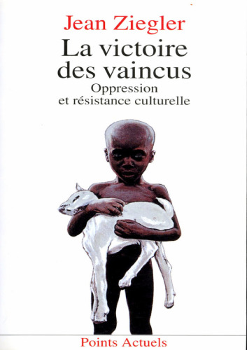 La victoire des vaincus. Oppression et résistance culturelle