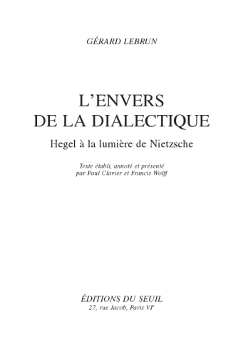 L'Envers de la dialectique. Hegel à la lumière de Nietzsche