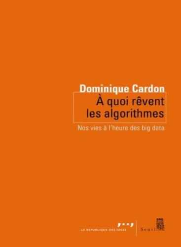 A quoi rêvent les algorithmes ?