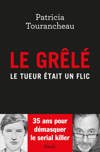 Le Grêlé : Le tueur était un flic