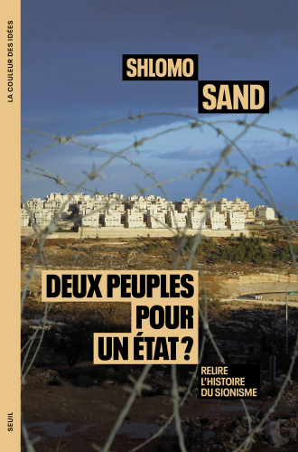 Deux peuples pour un État ? : Relire l’histoire du sionisme