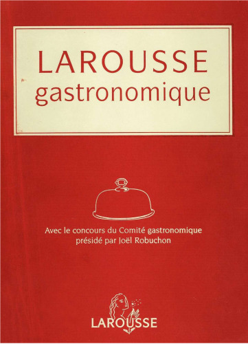 Larousse of Gastronomy