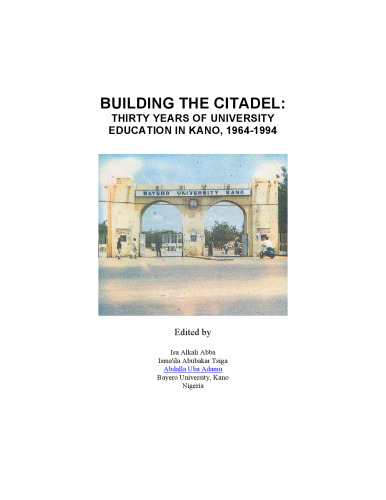 Building The Citadel: Thirty Years of University Education in Kano, 1964-1994