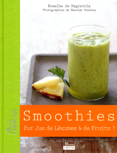Smoothies : pur jus de legumes et de fruits !