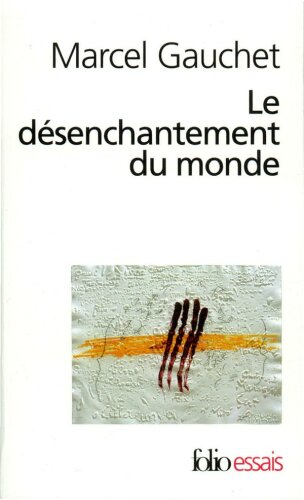 Le désenchantement du monde