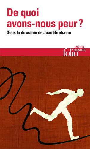 De quoi avons-nous peur