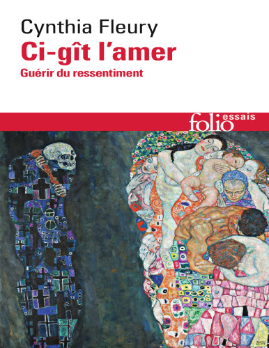 Ci-gît l’amer - guérir du ressentiment