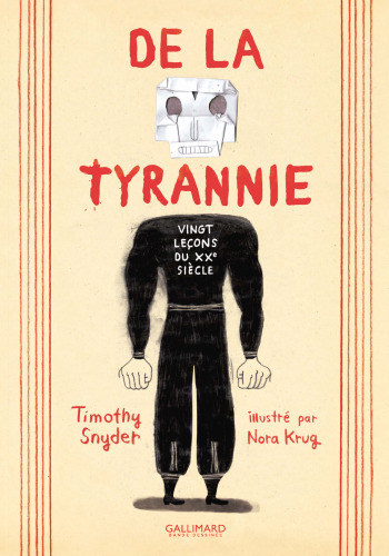 De la tyrannie. Vingt leçons du XXe siècle