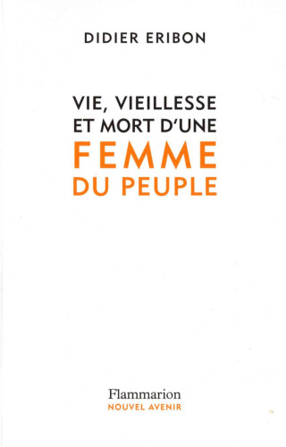 Vie, vieillesse et mort d'une femme du peuple